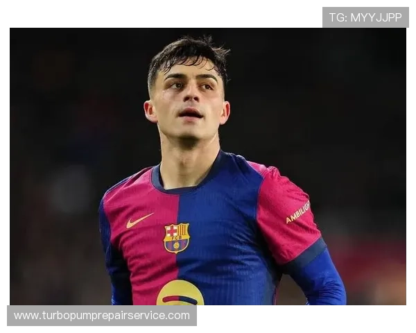 佩德里是否只是体系产物？战术角色与实际贡献解析